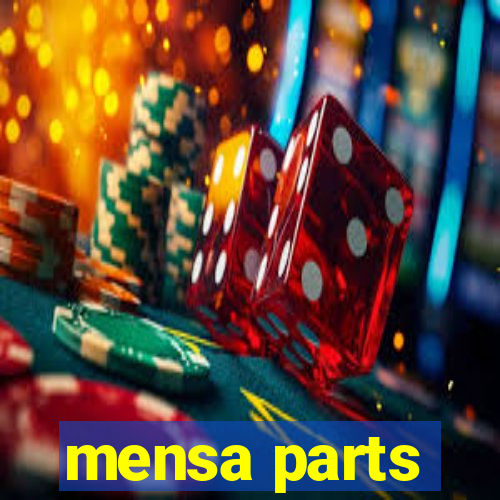 mensa parts